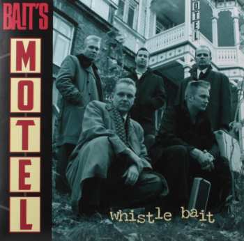 LP Whistle Bait: Bait's Motel