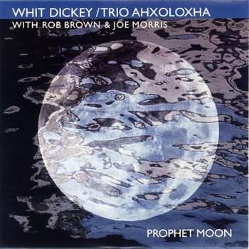 Album Whit Dickey: Prophet Moon