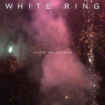 LP White Ring: Show Me Heaven