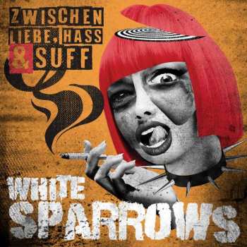 LP White Sparrows: Zwischen Liebe, Hass & Suff CLR