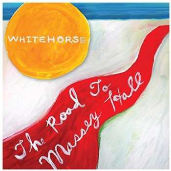 Album Whitehorse: The Road To Massey Hall