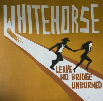 Whitehorse: Leave No Bridge Unburned