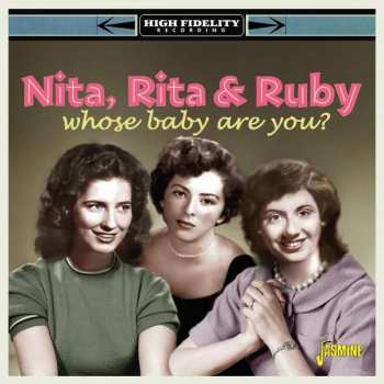 CD 'Nita, Rita & Ruby: Whose Baby Are You?