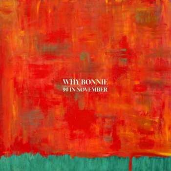 LP Why Bonnie: 90 In November CLR