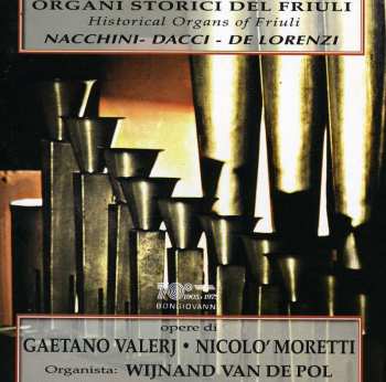 Album Wijnand Van De Pol: Organi Storici Del Friuli