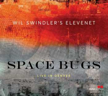 Album Wil Swindler's Elevenet: Space Bugs