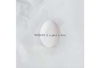 2CD Wilco: A Ghost Is Born (20th Anniversary) (expanded Edition)