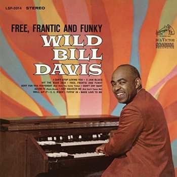 Album Wild Bill Davis: Free, Frantic And Funky