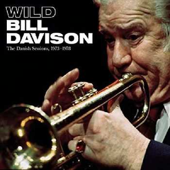 Album Wild Bill Davison: The Danish Sessions, 1973-1978