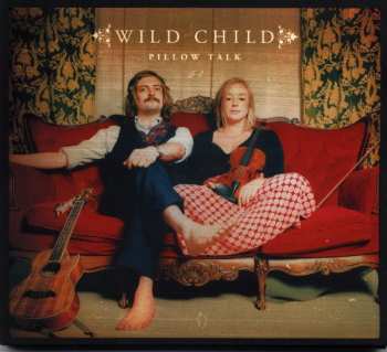 Album Wild Child: Pillow Talk