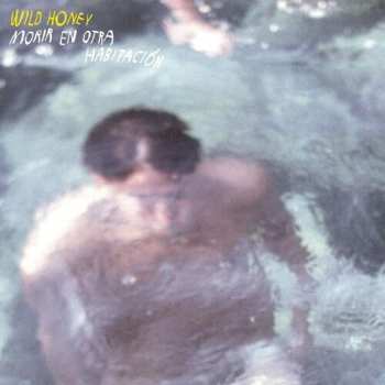 Album Wild Honey:  Morir En Otra Habitaci​ó​n