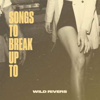 LP Wild Rivers: Songs To Break Up To CLR