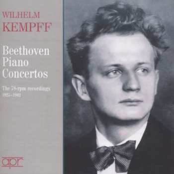Album Ludwig van Beethoven: Beethoven Piano Concertos: The 78-rpm Recordings (1925-1942)