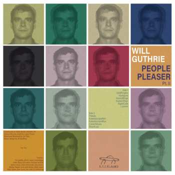 Album Will Guthrie: People Pleaser Pt. II