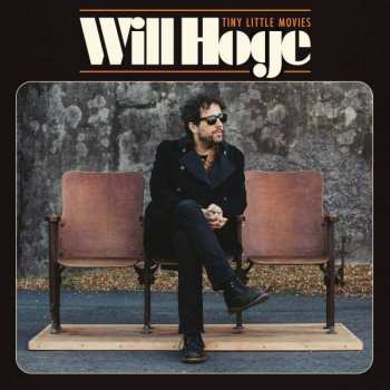 Album Will Hoge: Tiny Little Movies