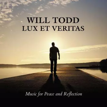 Lux Et Veritas (Music For Peace And Reflection)