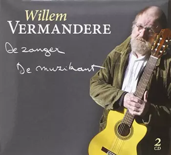 Willem Vermandere: De Zanger De Muzikant
