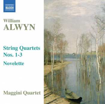 CD The Maggini Quartet: String Quartets Nos. 1-3 — Novelette