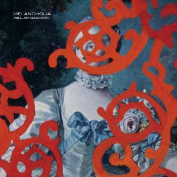 LP William Basinski: Melancholia LTD