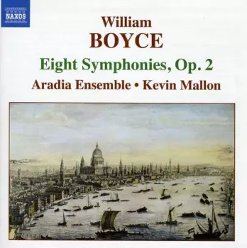 William Boyce: Eight Symphonies, Op. 2