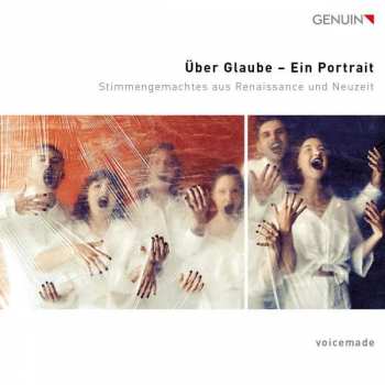 Album William Byrd: Voicemade: Über Glaube - Ein Portrait