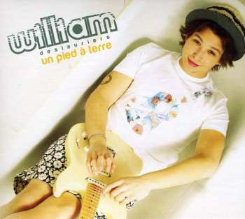 Album William Deslauriers: Un Pied À Terre
