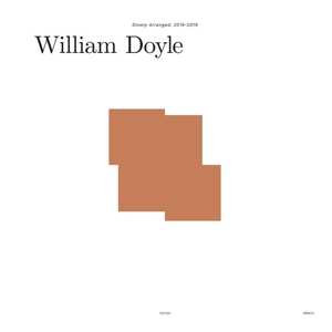 4LP/Dobozkészlet William Doyle: Slowly Arranged: 2016-2019 LTD | CLR