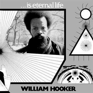 LP William Hooker: ... Is Eternal Life