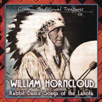 Album William Horncloud: Rabbit Dance Songs Of The Lakota