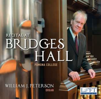 Album William J. Peterson: Recital At Bridges Hall, Pomona College