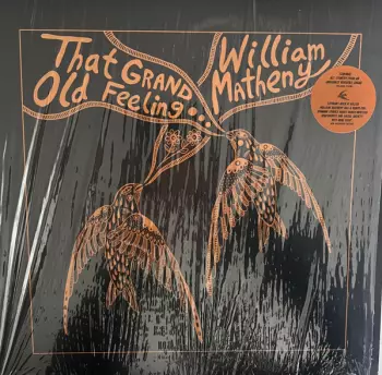 William Matheny: That Grand Old Feeling...