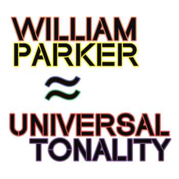 Album William Parker: Universal Tonality