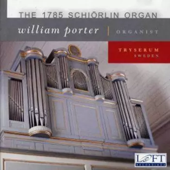 William Porter: The 1785 Schiörlin Organ