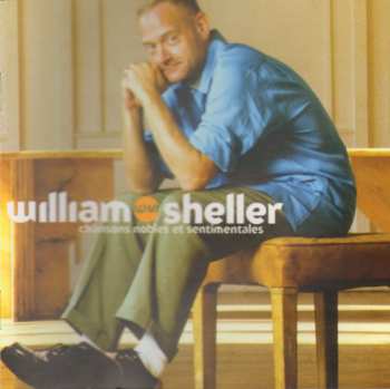 CD William Sheller: Des Chansons Nobles Et Sentimentales