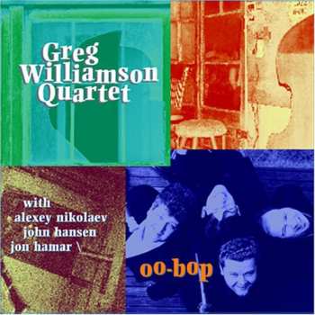 Album Williamson,greg Quartet: Oo