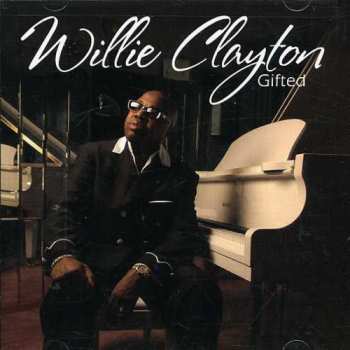 Album Willie Clayton: Gifted