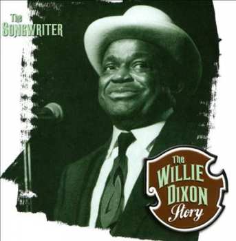 4CD/Dobozkészlet Willie Dixon: The Willie Dixon Story