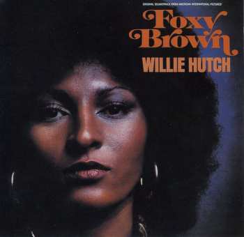 CD Willie Hutch: Foxy Brown LTD