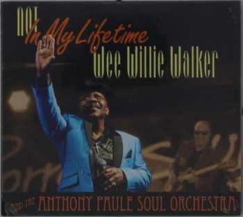Album Willie Walker: Not In My Lifetime