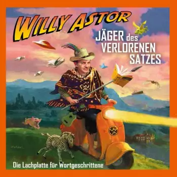 Willy Astor: Jäger des verlorenen Satzes