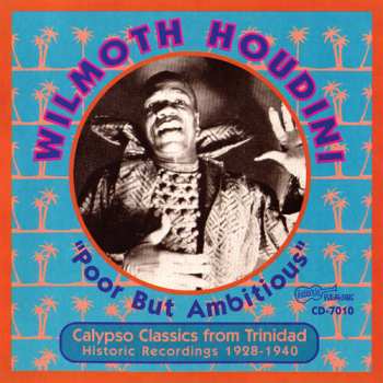 CD Wilmoth Houdini: Poor But Ambitious - Calypso Classics