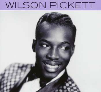 CD Wilson Pickett: An Introduction to Wilson Pickett