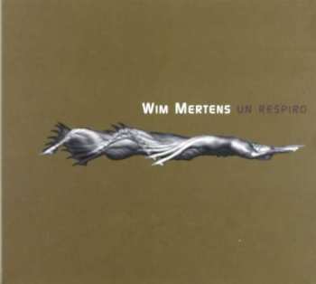 CD Wim Mertens: Un Respiro DIGI