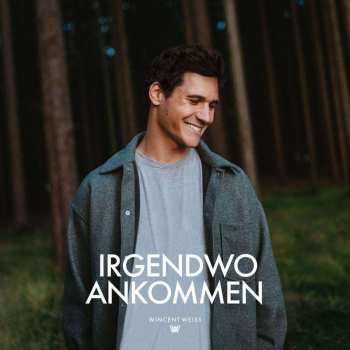 CD/Dobozkészlet Wincent Weiss: Irgendwo Ankommen