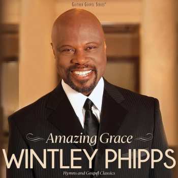 CD Wintley Phipps: Amazing Grace: Hymns And Gospel Classics