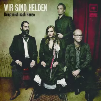 Wir Sind Helden: Bring Mich Nach Hause