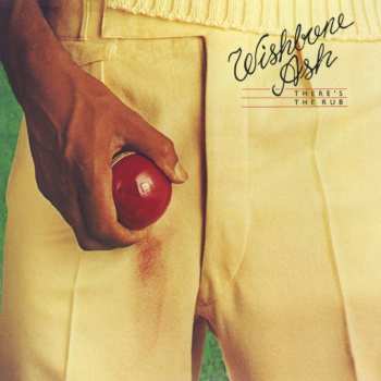 CD Wishbone Ash: There's The Rub
