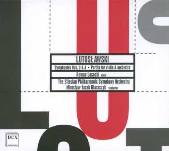 Album Witold Lutoslawski: Symphonies Nos. 3 & 4 - Partita For Violin And Orchestra