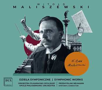 3CD Witold Maliszewski: Dziela Symfoniczne = Symphonic Works