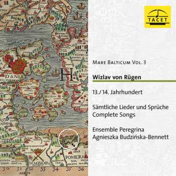 Album Ensemble Peregrina: Mare Balticum Vol.3 - Wizlav Von Rügen